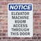 Signmission Elevator Machine Room Access OSHA Notice Sign, Plastic, 7in W x 10in L, 2PK OS-2PACK-NS-P-710-V-15574 - alternate 2